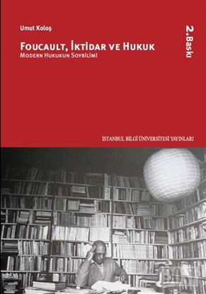 Foucault, İktidar ve Hukuk